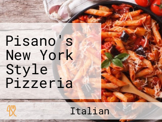 Pisano's New York Style Pizzeria And Italian Kitchen