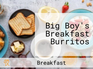 Big Boy's Breakfast Burritos