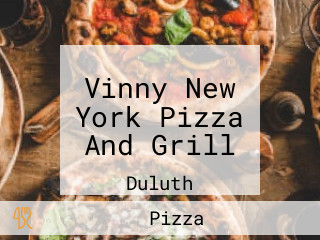 Vinny New York Pizza And Grill