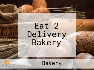 Eat 2 Delivery Bakery