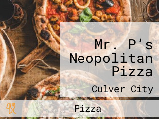 Mr. P’s Neopolitan Pizza