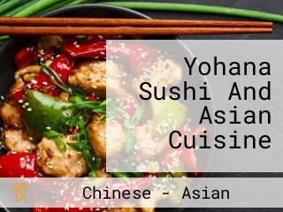 Yohana Sushi And Asian Cuisine