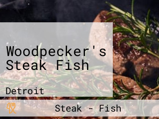 Woodpecker's Steak Fish