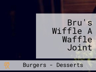 Bru's Wiffle A Waffle Joint