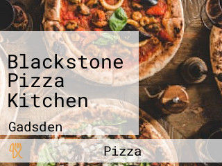 Blackstone Pizza Kitchen