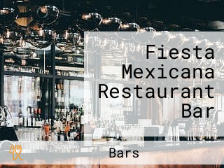 Fiesta Mexicana Restaurant Bar