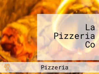 La Pizzeria Co