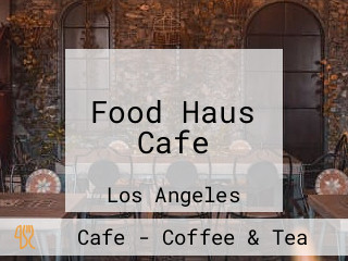 Food Haus Cafe