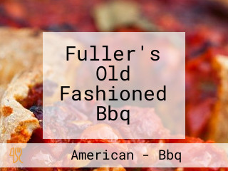 Fuller's Old Fashioned Bbq