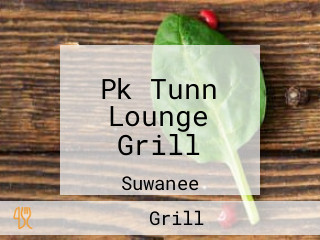 Pk Tunn Lounge Grill