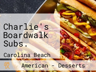 Charlie's Boardwalk Subs.