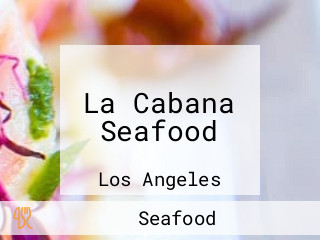 La Cabana Seafood