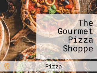 The Gourmet Pizza Shoppe