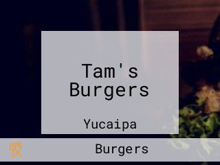 Tam's Burgers