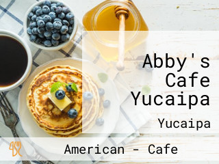 Abby's Cafe Yucaipa