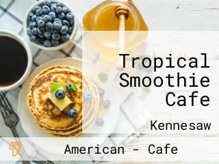 Tropical Smoothie Cafe