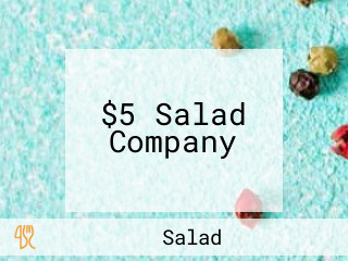 $5 Salad Company