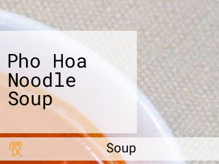 Pho Hoa Noodle Soup