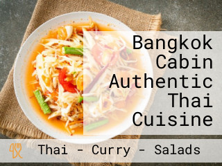 Bangkok Cabin Authentic Thai Cuisine