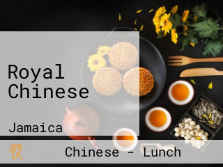 Royal Chinese