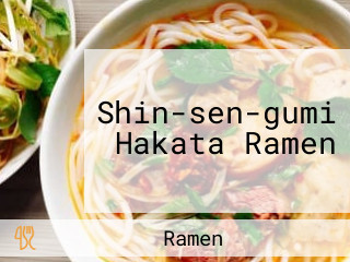 Shin-sen-gumi Hakata Ramen