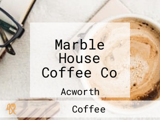 Marble House Coffee Co