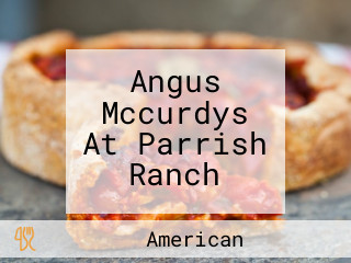 Angus Mccurdys At Parrish Ranch