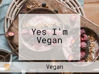 Yes I'm Vegan