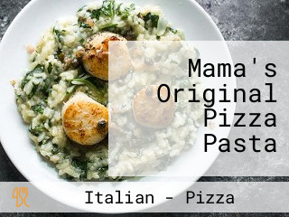 Mama's Original Pizza Pasta