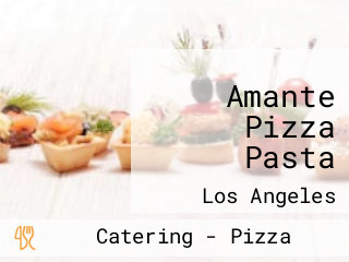 Amante Pizza Pasta