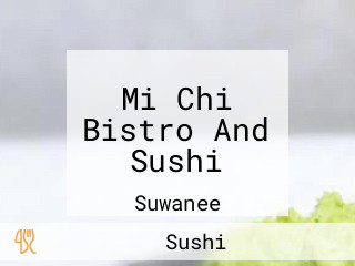 Mi Chi Bistro And Sushi