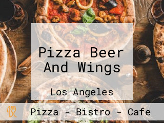 Pizza Beer And Wings