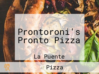 Prontoroni's Pronto Pizza