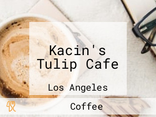 Kacin's Tulip Cafe