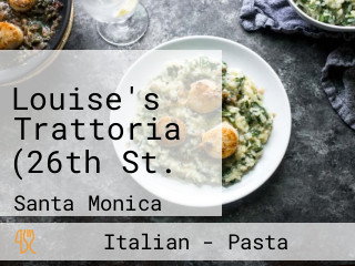 Louise's Trattoria (26th St.