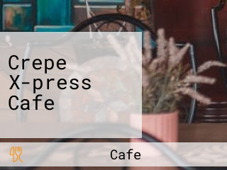 Crepe X-press Cafe