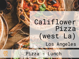 Califlower Pizza (west La)