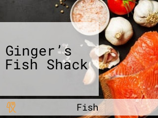 Ginger’s Fish Shack