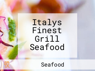 Italys Finest Grill Seafood