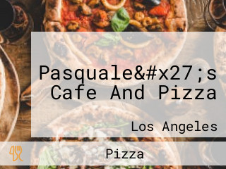 Pasquale&#x27;s Cafe And Pizza