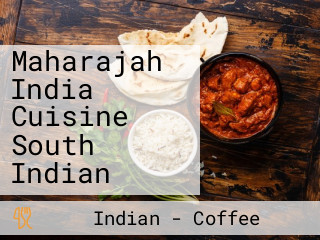 Maharajah India Cuisine South Indian