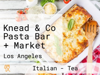 Knead & Co Pasta Bar + Market