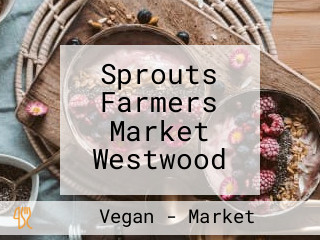 Sprouts Farmers Market Westwood