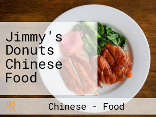 Jimmy's Donuts Chinese Food