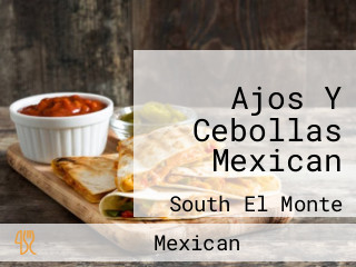 Ajos Y Cebollas Mexican