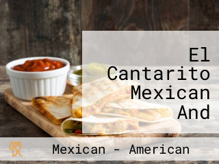 El Cantarito Mexican And American Food