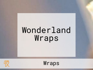 Wonderland Wraps