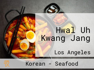 Hwal Uh Kwang Jang