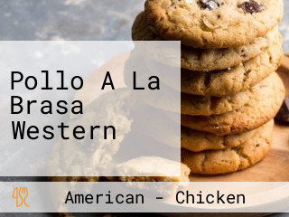 Pollo A La Brasa Western