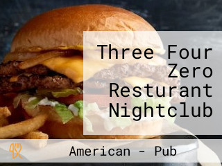 Three Four Zero Resturant Nightclub